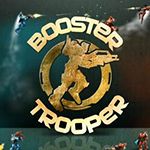 Booster Trooper