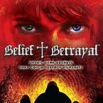 Belief & Betrayal