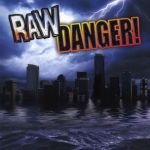 Raw Danger