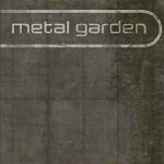Metal Garden
